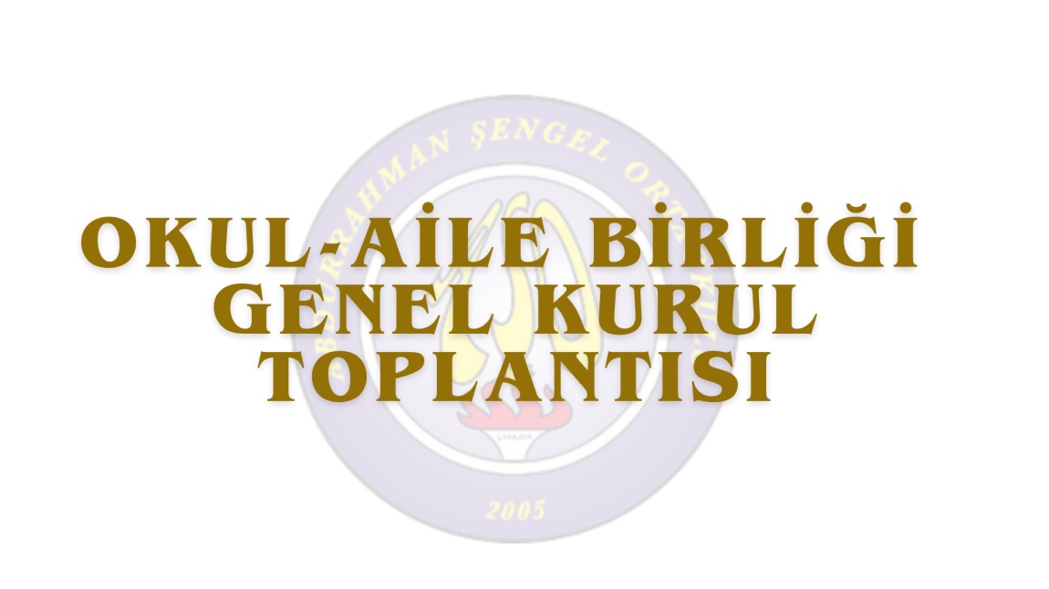 Okul Aile Birliği Genel Kurul Toplantı Duyurusu